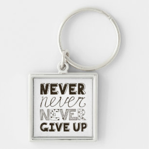 Never Give Up Key Ring