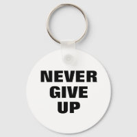 Never Give Up Keychain