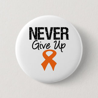 Never Give Up (Kidney Cancer) 6 Cm Round Badge