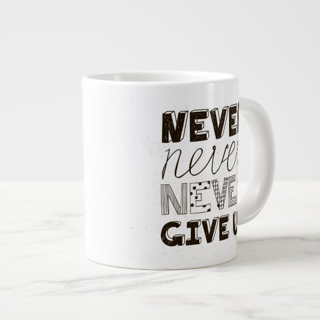 Never Give Up Large Coffee Mug (Front Right)