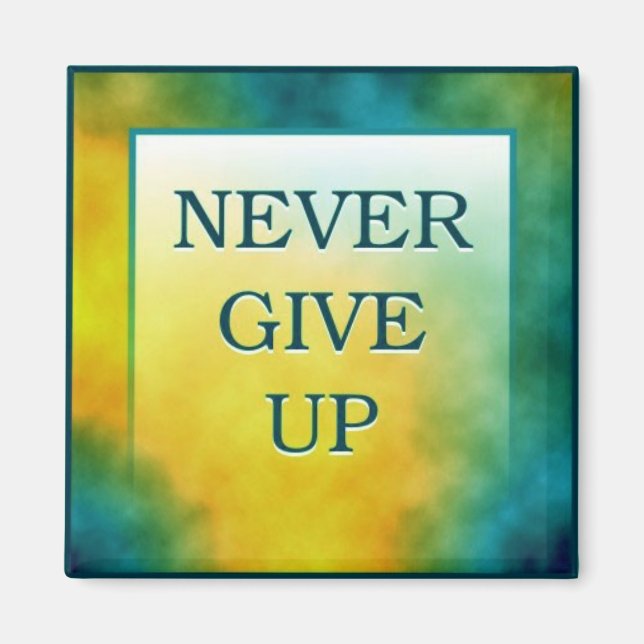 NEVER GIVE UP MAGNET (Front)