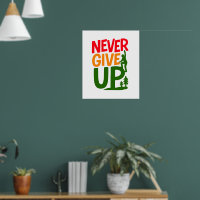 Never Give Up – Man Lifting Words Design