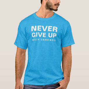 Never Give Up Mens Modern Elegant Teal Blue T-Shirt
