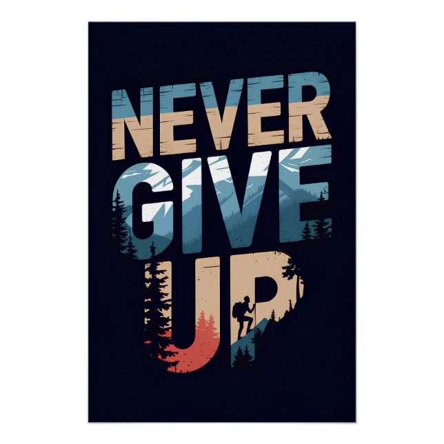 Never Give Up motivational Poster (Front)