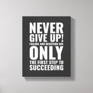 Never give up!   Motivational Quote Canvas Print