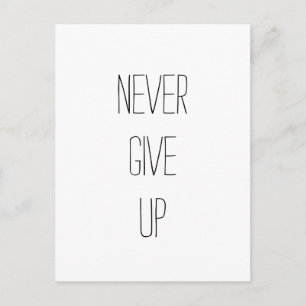 "Never Give Up."  Motivational Quote Postcard