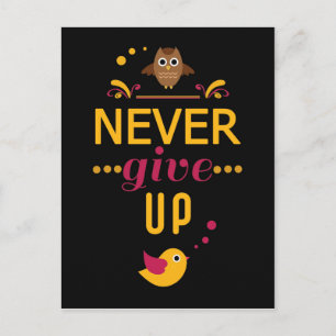 Never give up Motivational Quote Postcard