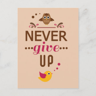 Never give up Motivational Quote Postcard