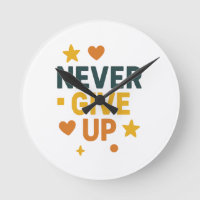 Never Give Up Motivational Quote T-Shirt