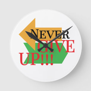 Never give up motivational quotes  round clock