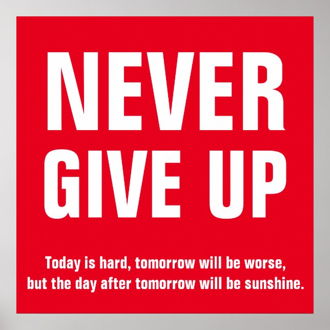 Never Give Up Motivational Red White Poster (Front)