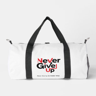 Never Give Up Motivational T-Shirt – Inspirational Duffle Bag