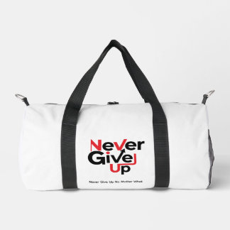 Never Give Up Motivational T-Shirt – Inspirational Duffle Bag