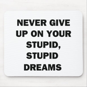 Never Give Up Mouse Mat