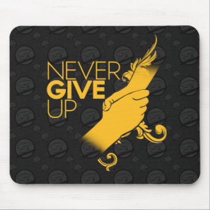 Never Give Up Mousepad