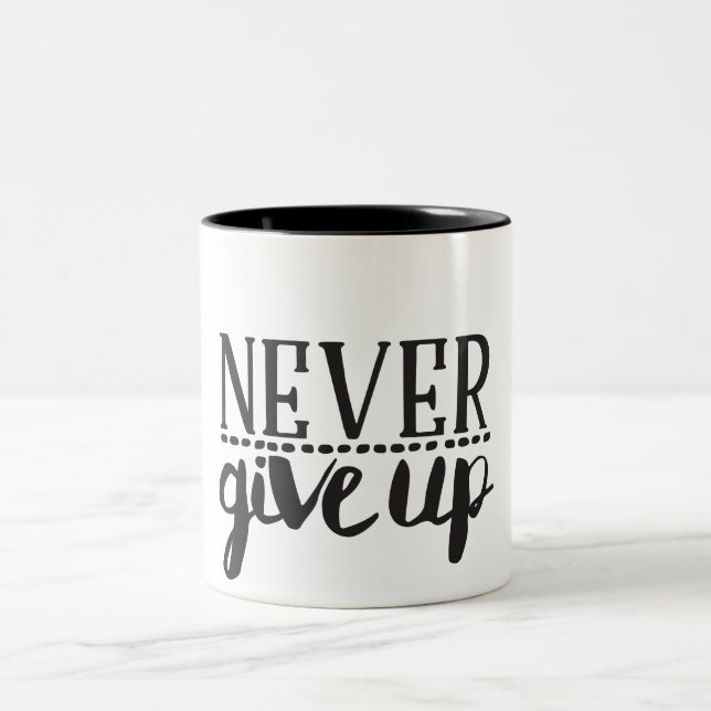 Never Give Up Mug (Center)