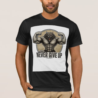 NEVER GIVE UP – Muscular Wolf Power T-Shirt