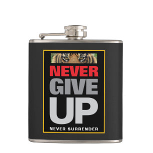 Never Give Up Never Surrender Achievement Quote Hip Flask