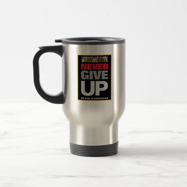 Never Give Up Never Surrender Achievement Quote Travel Mug (Left)
