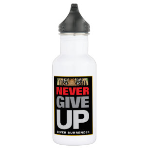 Never Give Up Never Surrender Motivational Quote 532 Ml Water Bottle