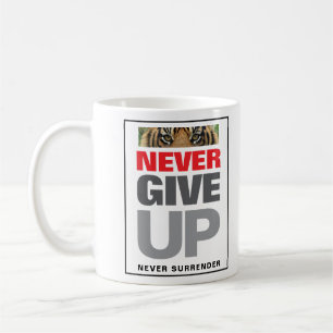 Never Give Up Never Surrender Success Classic Coffee Mug