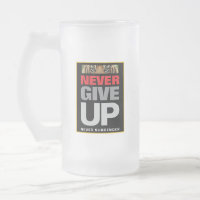 Never Give Up Never Surrender Success Quote