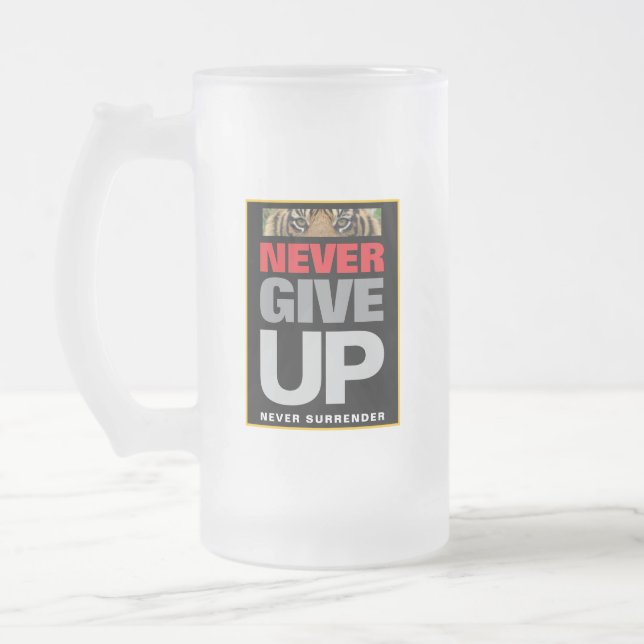Never Give Up Never Surrender Success Quote Frosted Glass Beer Mug (Left)