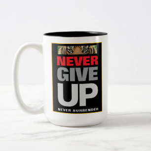 Never Give Up Never Surrender Success Quote Two-Tone Coffee Mug