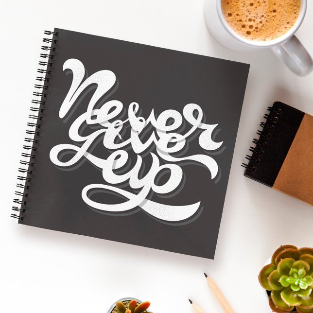 Never Give Up Notebook (Creator Uploaded)