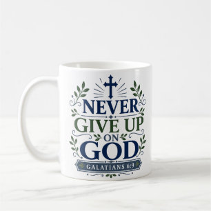Never Give Up On God Scriptural Hope Quote Coffee Mug