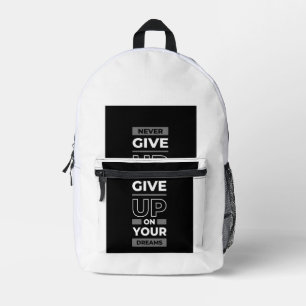Never Give Up On Your Dreams Motivational Quote B Printed Backpack