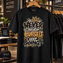 Never Give Up On Yourself Keep Going Graffiti Stre