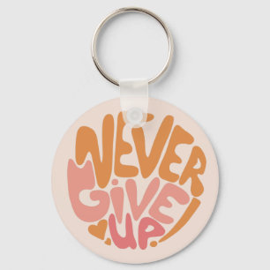 Never Give Up - Pink and Orange Daily Motivational Key Ring