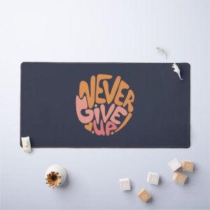 Never Give Up - Pink and Orange Dark Motivational Desk Mat