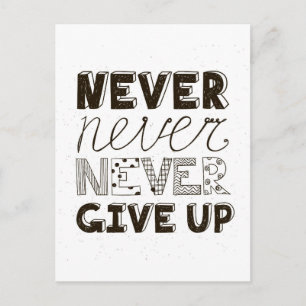 Never Give Up Postcard