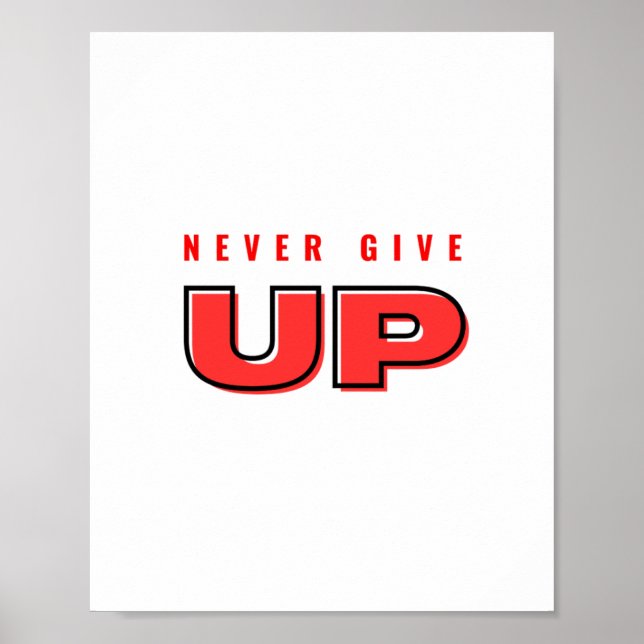 Never give up red text design poster (Front)