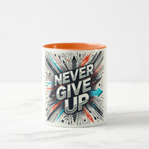 Never Give Up Resilience Mug