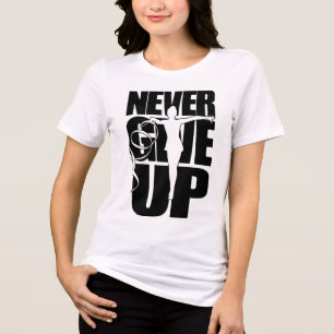 Never Give Up Rhythmic Gymnastics Tri-Blend Shirt
