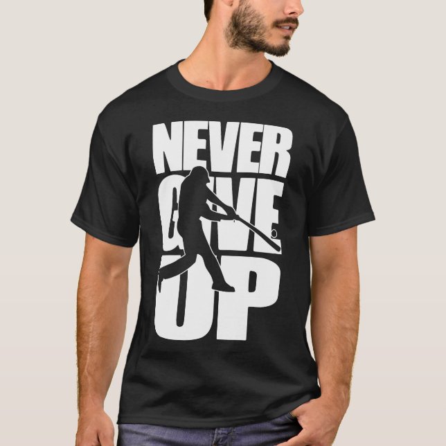 Never Give Up Rounders T-Shirt (Front)