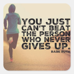 Never Give Up - Running Workout Inspirational Square Sticker