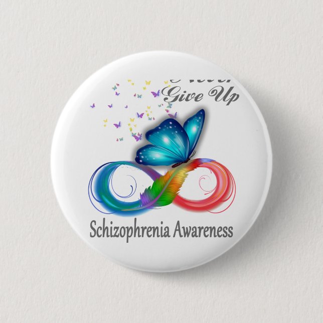 Never Give Up Schizophrenia Awareness 6 Cm Round Badge (Front)
