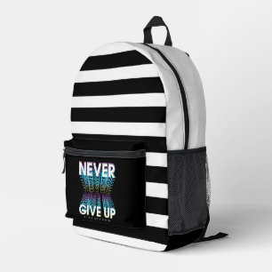 Never Give Up Stay Strong Printed Backpack