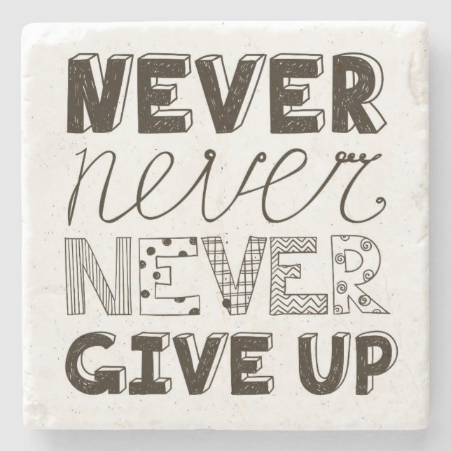 Never Give Up Stone Coaster (Front)