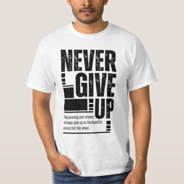 NEVER GIVE UP T-shirt (Front)