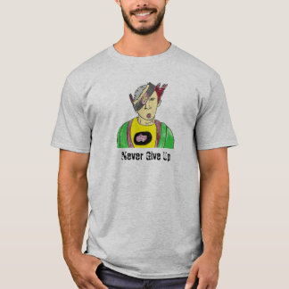 Never Give Up T-Shirt