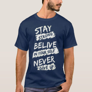  "NEVER GIVE UP" T-Shirt