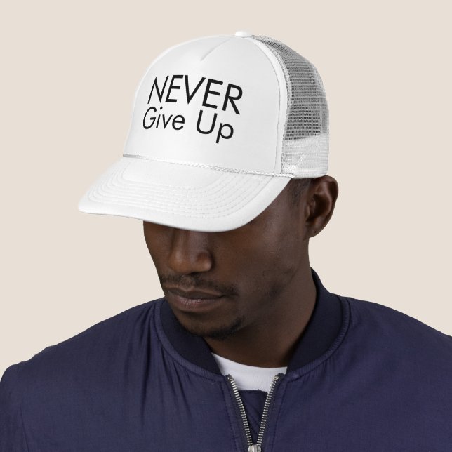 Never Give Up Text Mark Inspirational Trucker Hat (In Situ)