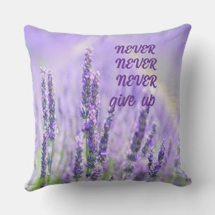 Never Give Up Throw Pillow Purple Inspirational
