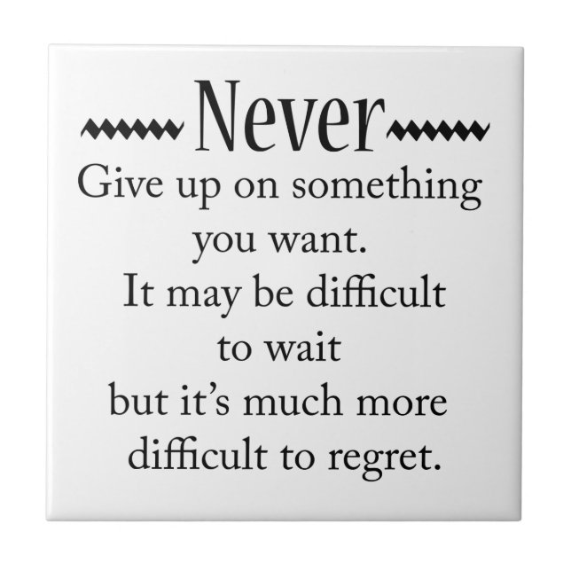 Never Give Up Tile (Front)