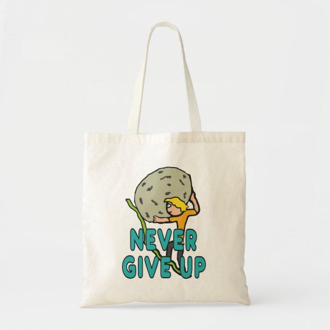 Never Give Up Tote Bag (Front)